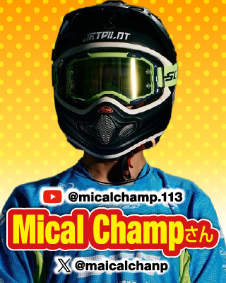 YouTuber：Mical Champさん